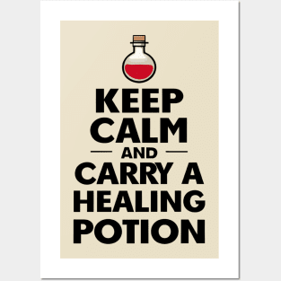 Keep Calm and Carry a Healing Potion - Funny RPG Posters and Art